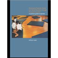 Book cover for Developing Personal, Social and Moral Education through Physical Education: A Practical Guide for Teachers
