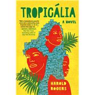 Book cover for Tropicália A Novel