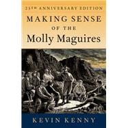 Book cover for Making Sense of the Molly Maguires Twenty-fifth Anniversary Edition