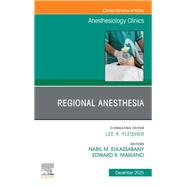 Book cover for Regional Anesthesia, An Issue of Anesthesiology Clinics