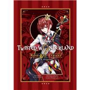 Book cover for Disney Twisted-Wonderland: Rose-Red Tyrant The Novel