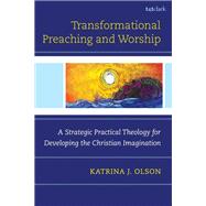 Book cover for Transformational Preaching and Worship
