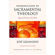 Book cover for Introduction to Sacramental Theology: Signs of Christ in the Flesh
