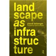 Book cover for Landscape as Infrastructure: A Base Primer