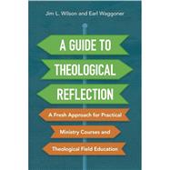 Book cover for A Guide to Theological Reflection