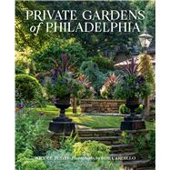 Book cover for Private Gardens of Philadelphia