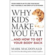 Book cover for Why Kids Make You Fat: And How to Get Your Body Back