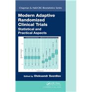 Book cover for Modern Adaptive Randomized Clinical Trials: Statistical and Practical Aspects