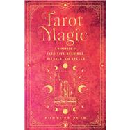 Book cover for Tarot Magic A Handbook of Intuitive Readings, Rituals, and Spells