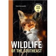 Book cover for Wildlife of the Southeast A Timber Press Field Guide