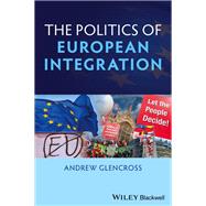 Book cover for Politics of European Integration Political Union or a House Divided?