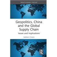 Book cover for Geopolitics, China and the Global Supply Chain