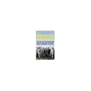 Book cover for Who Killed Hammarskjold? The UN, the Cold War and White Supremacy in Africa