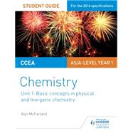 Book cover for CCEA AS Unit 1 Chemistry Student Guide: Basic concepts in Physical and Inorganic Chemistry