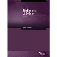 Book cover for The Elements of Evidence(American Casebook Series)