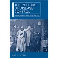 Book cover for The Politics of Disease Control