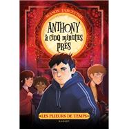 Book cover for Les plieurs de temps - Tome 2, Anthony à cinq minutes près