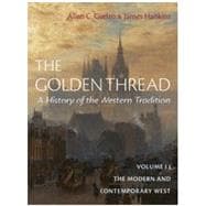 Book cover for The Golden Thread: A History of the Western Tradition, Volume II: The Modern and Contemporary West (Golden Thread #2)