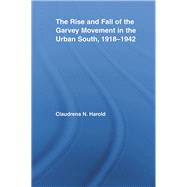 Book cover for The Rise and Fall of the Garvey Movement in the Urban South, 1918û1942