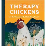 Book cover for Therapy Chickens Let the Wisdom of the Flock Bring You Joy