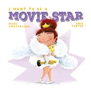 Book cover for I Want to Be a Movie Star