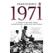 Book cover for 1971 A People’s History from Bangladesh, Pakistan and India