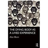 Book cover for The Dying Body As a Lived Experience