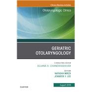 Book cover for Geriatric Otolaryngology, an Issue of Otolaryngologic Clinics of North America