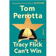 Book cover for Tracy Flick Can't Win A Novel