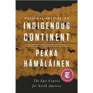 Book cover for Indigenous Continent The Epic Contest for North America