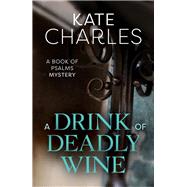 Book cover for A Drink of Deadly Wine