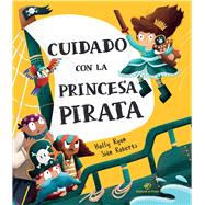 Book cover for Cuidado con la princesa pirata