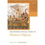 Book cover for The Oxford Critical Guide to Homer's Odyssey