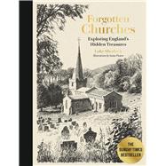 Book cover for Forgotten Churches Exploring England's Hidden Treasures: The Sunday Times Bestseller