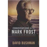 Book cover for Conversations With Mark Frost Twin Peaks, Hill Street Blues, and the Education of a Writer