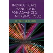 Book cover for Indirect Care Handbook for Advanced Nursing Roles Beyond the Bedside