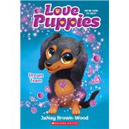 Book cover for Dream Team (Love Puppies #3)