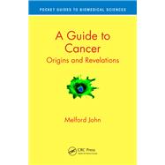 Book cover for A Guide to Cancer: Origins and Revelations
