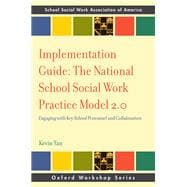 Book cover for Implementation Guide: The National School Social Work Practice Model 2.0 Engaging with Key School Personnel and Collaborators