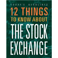 Book cover for 12 Things to Know about the Stock Market