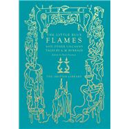 Book cover for The Little Blue Flames  and Other Uncanny Tales by A. M. Burrage
