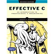 Book cover for Effective C, 2nd Edition An Introduction to Professional C Programming