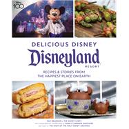 Book cover for Delicious Disney: Disneyland Recipes & Stories from The Happiest Place on Earth