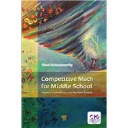 Book cover for Competitive Math for Middle School: Algebra, Probability, and Number Theory