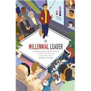 Book cover for The Millennial Leader: Working across Generations in the New Normal