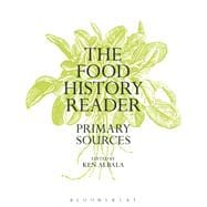 Book cover for The Food History Reader Primary Sources