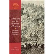 Book cover for Earthquake and the Invention of America The Making of Elsewhere Catastrophe