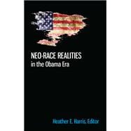 Book cover for Neo-race Realities in the Obama Era