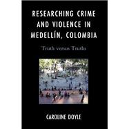 Book cover for Researching Crime and Violence in Medellín, Colombia