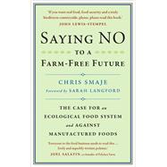 Book cover for Saying NO to a Farm-Free Future